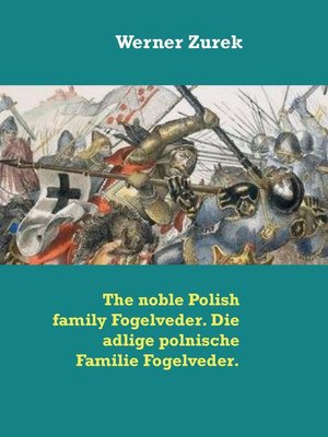 cover image of The noble Polish family Fogelveder. Die adlige polnische Familie Fogelveder.
